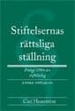 Hemström, Carl | Stiftelsernas rättsliga ställning