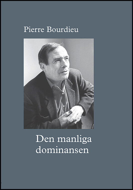 Bourdieu, Pierre | Den manliga dominansen