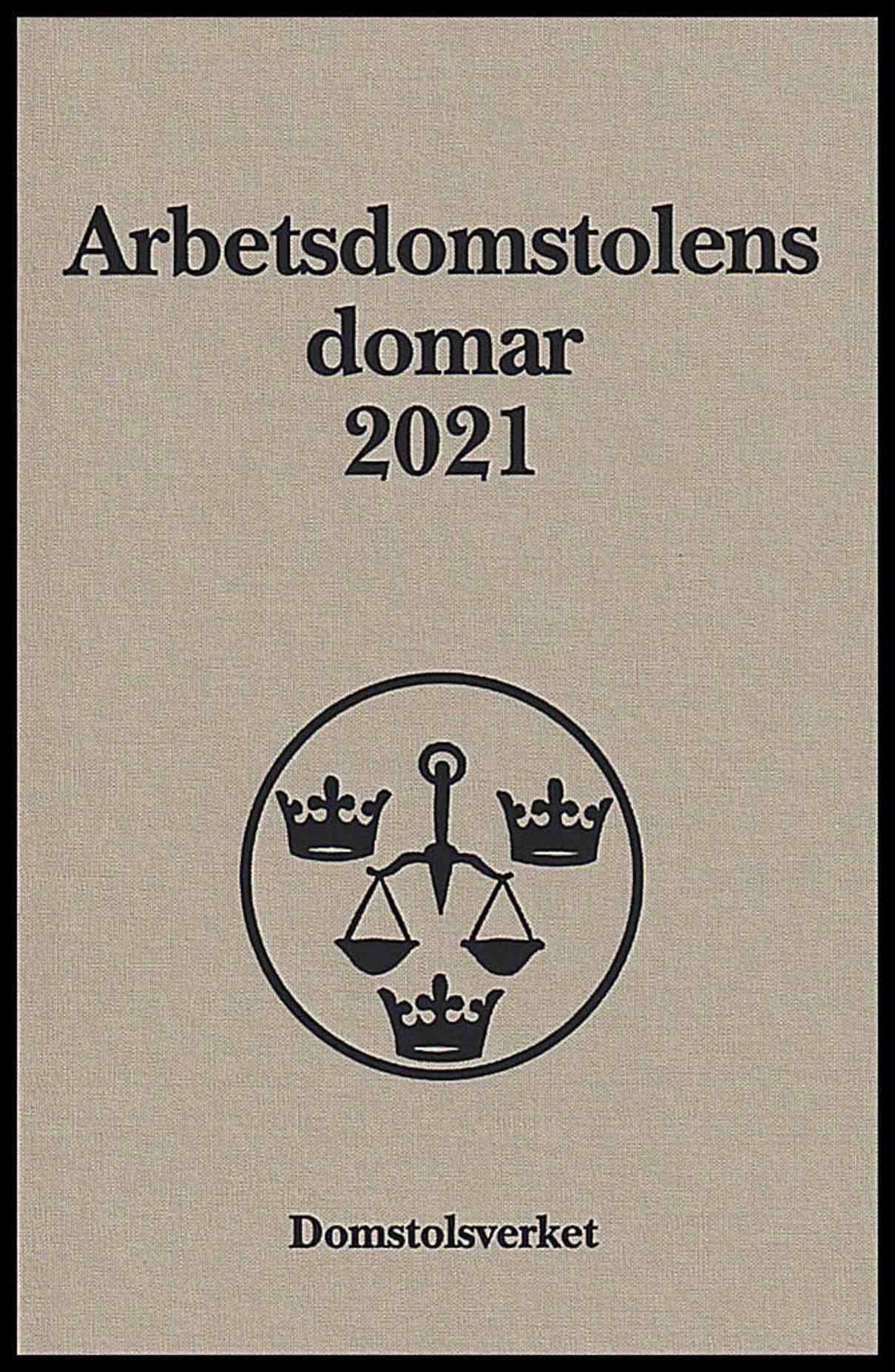 Arbetsdomstolens domar årsbok 2021 (AD)