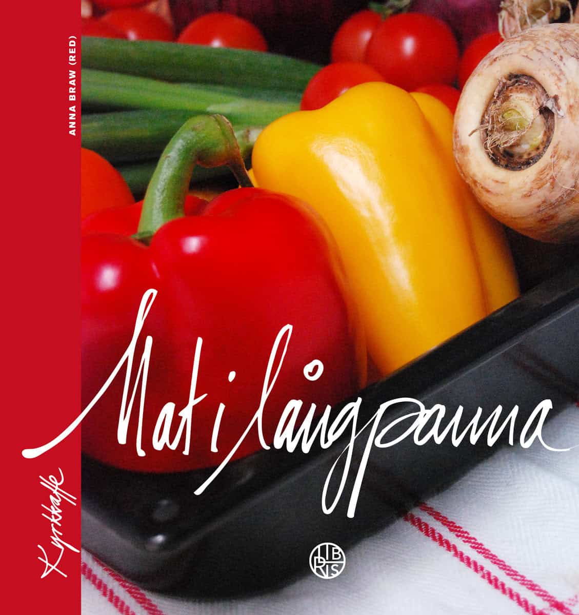 Braw, Anna [red.] | Mat i långpanna