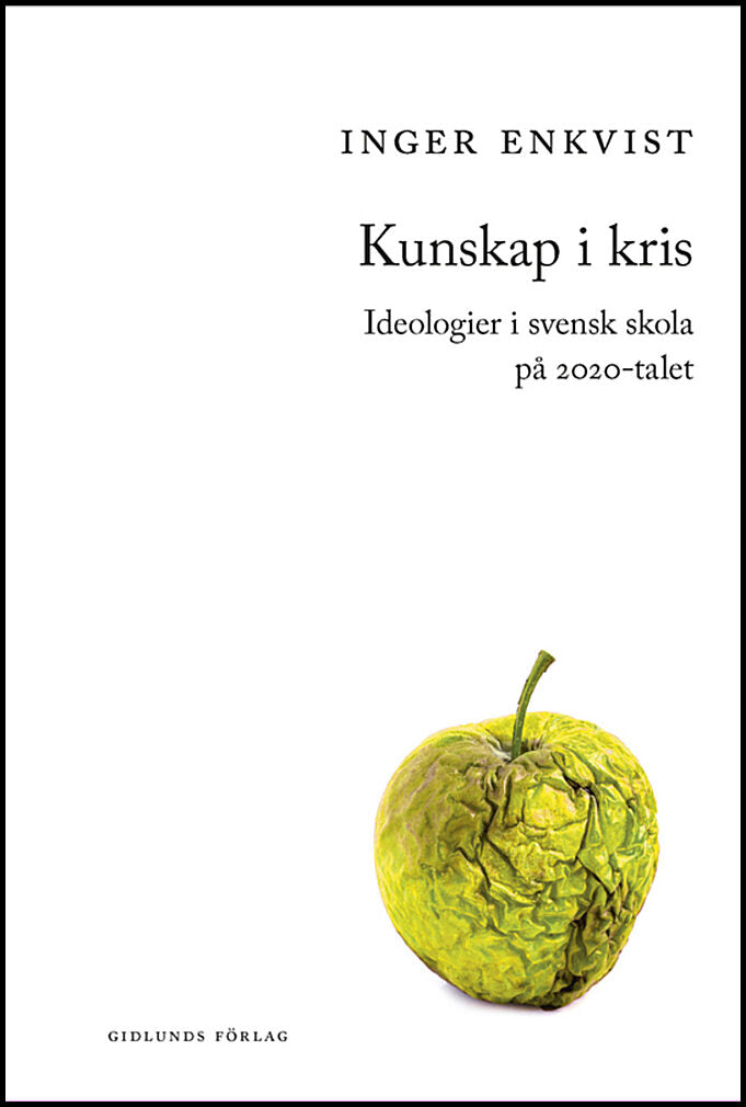 Enkvist, Inger | Kunskap i kris