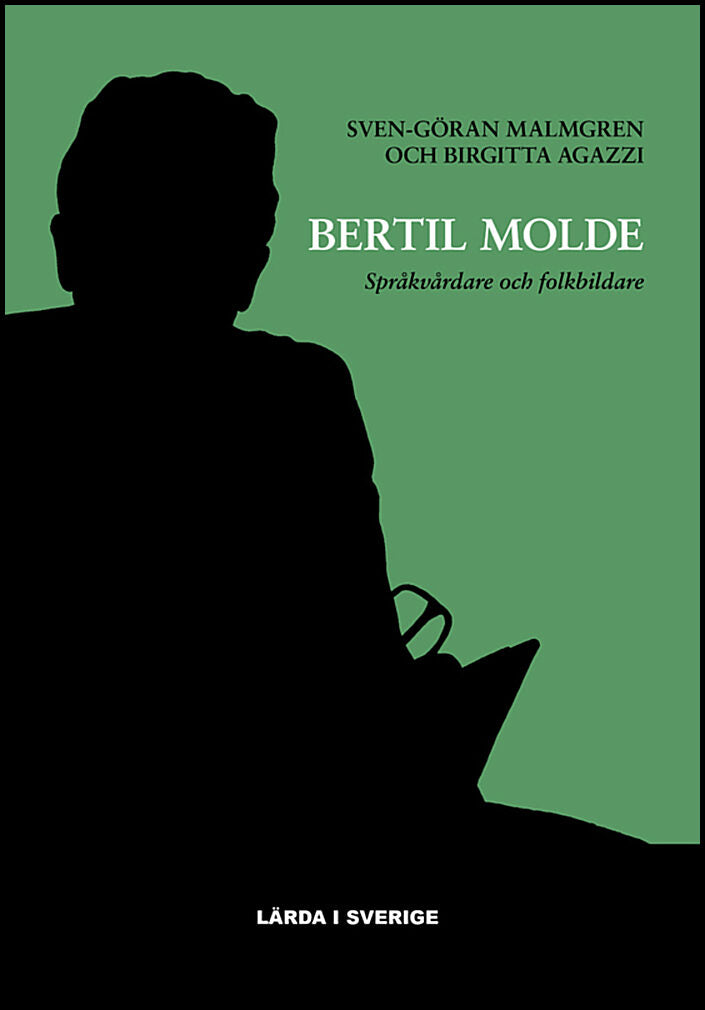 Malmgren, Sven-Göran| Agazzi, Birgitta | Bertil Molde : Språkvårdare och folkbildare