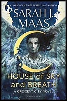 Maas, Sarah J. | House of Sky and Breath : The unmissable new fantasy from multi-million and