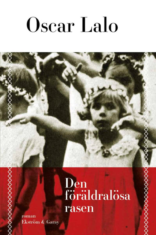 Lalo, Oscar | Den föräldralösa rasen