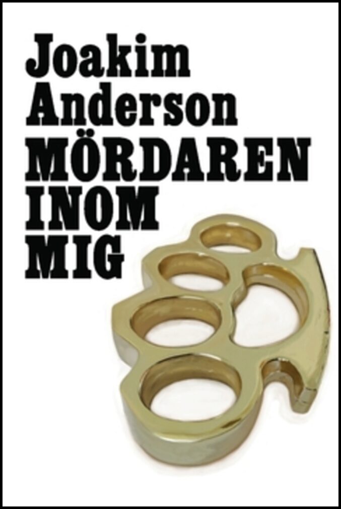 Anderson, Joakim | Mördaren inom mig