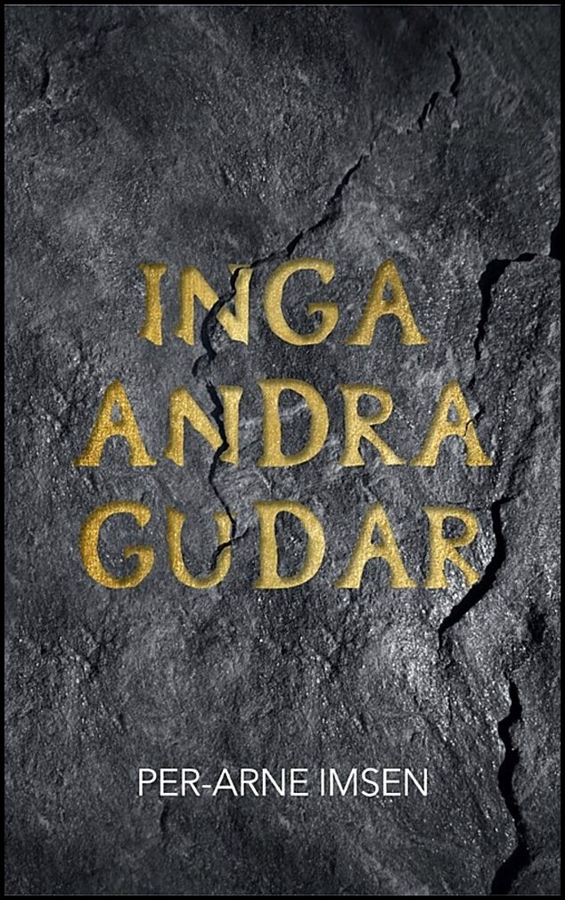 Imsen, Per-Arne | Inga andra gudar