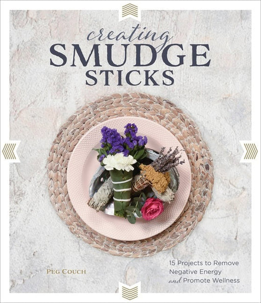 Couch, Peg | Creating Smudge Sticks