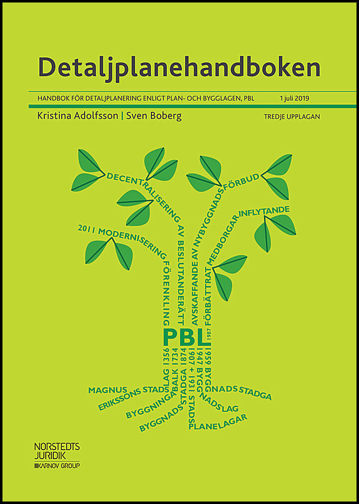 Adolfsson, Kristina| Boberg, Sven | Detaljplanehandboken : Handbok för detaljplanering enligt plan- och bygglagen, PBL. ...