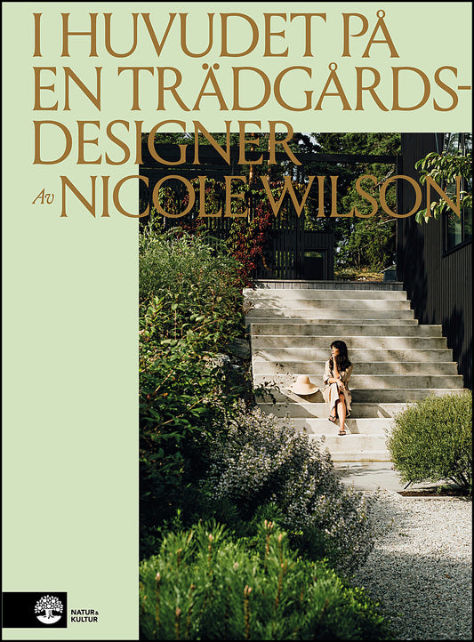 Wilson, Nicole | I huvudet på en trädgårdsdesigner