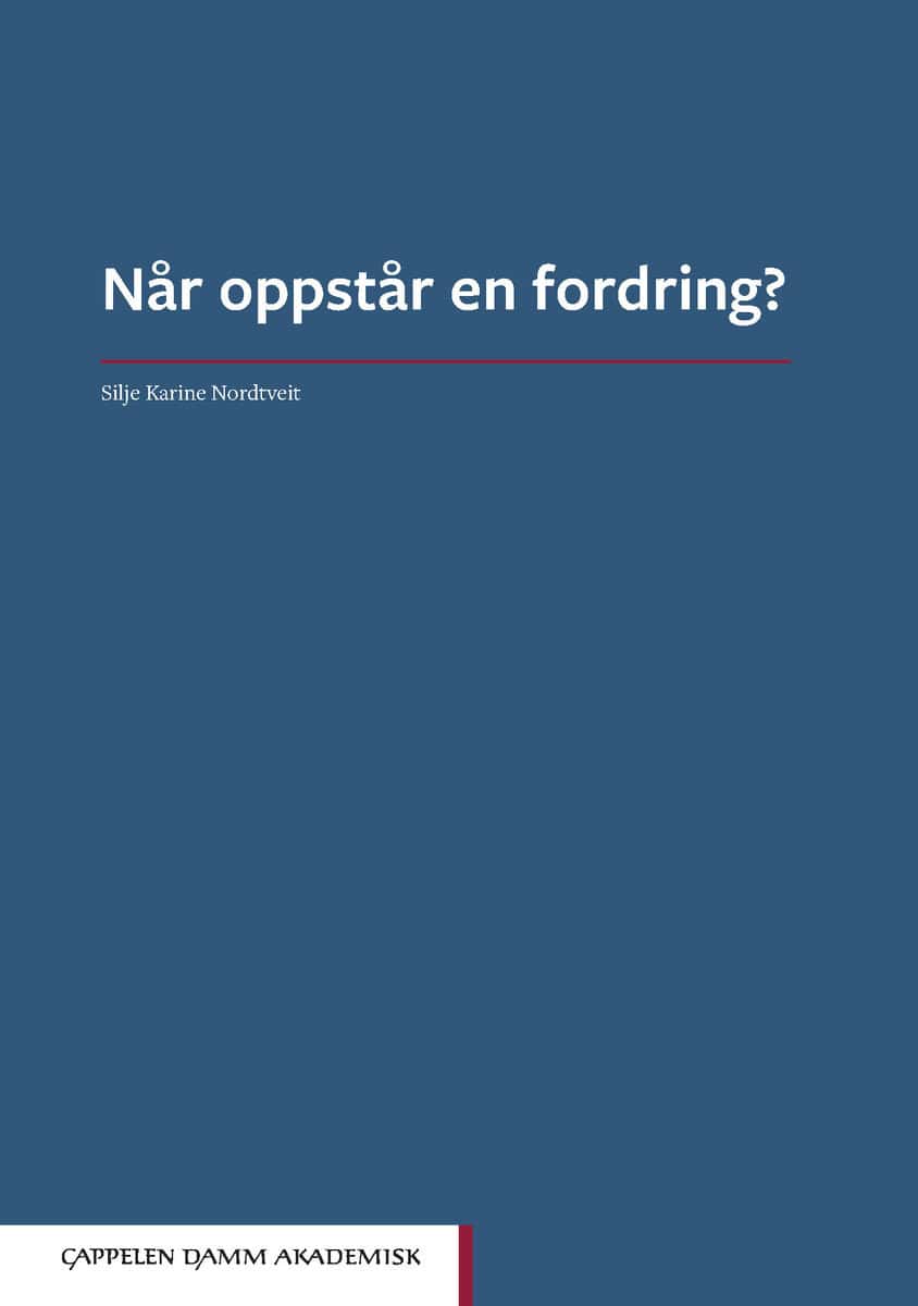 Nordtveit, Silje Karine | Når oppstår en fordring?