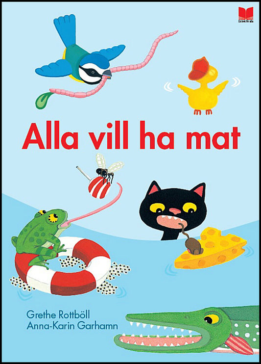 Rottböll, Grethe | Alla vill ha mat
