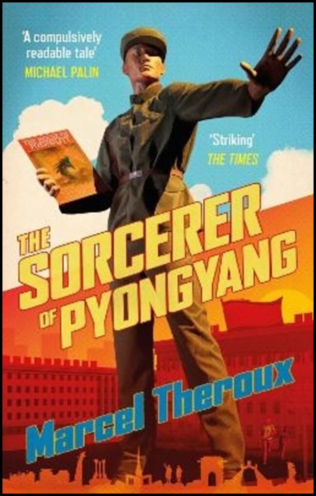 Theroux, Marcel | The Sorcerer of Pyongyang
