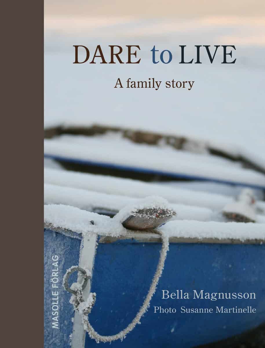 Magnusson, Bella | Dare to live : A familys story