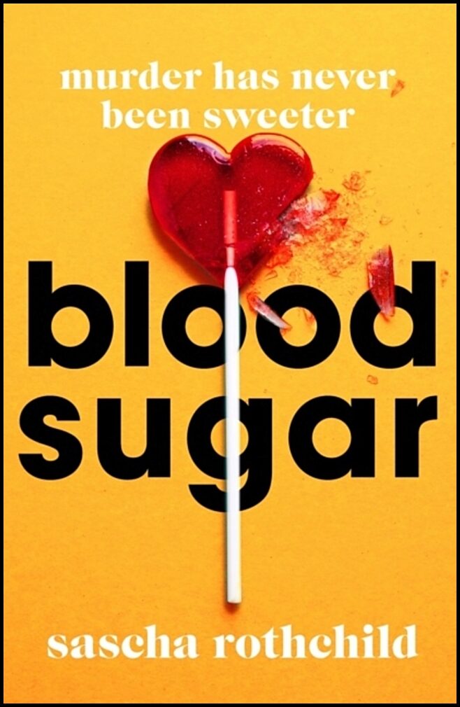 Rothchild, Sascha | Blood Sugar