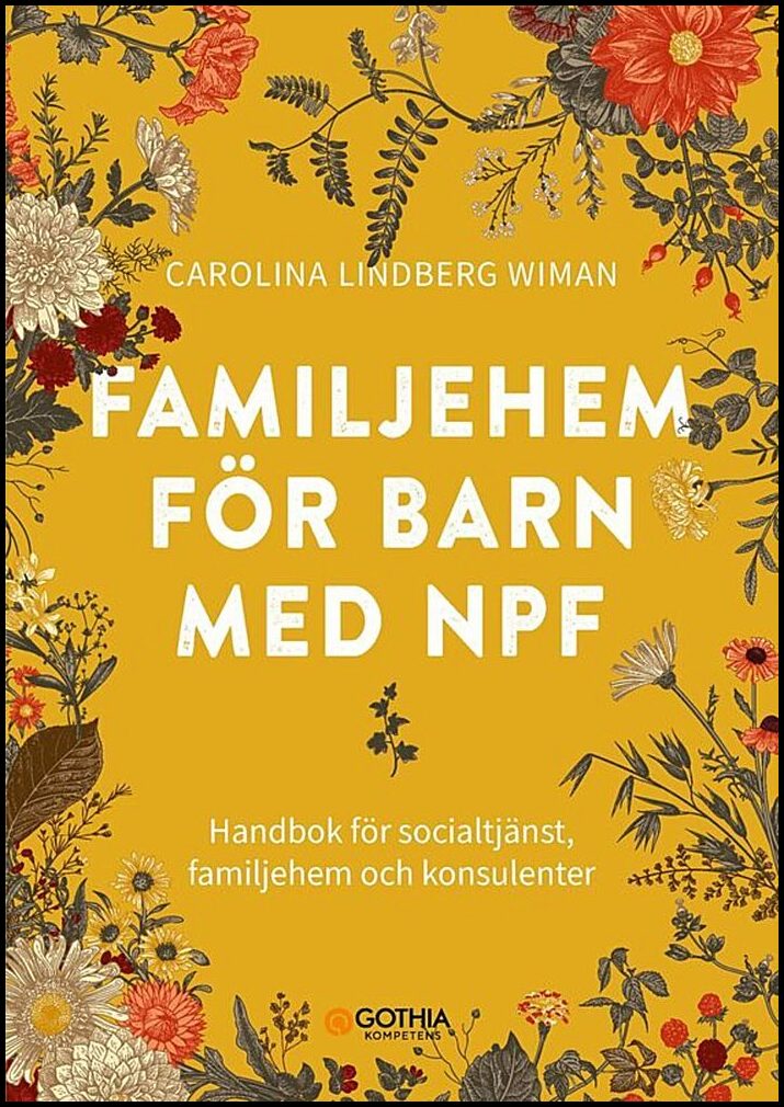 Lindberg Wiman, Carolina | Familjehem för barn med npf : Handbok för socialtjänst, familjehem och konsulenter