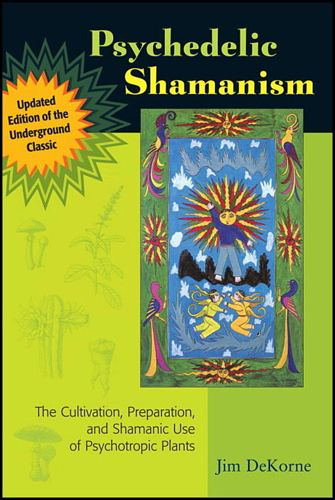 Dekorne, Jim | Psychedelic Shamanism, Updated Edition