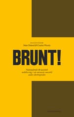 Deland, Mats | Westin, Charles | Brunt! : Nationalistisk & nazistisk mobilisering i vår närmaste omvärld under efterkrig...