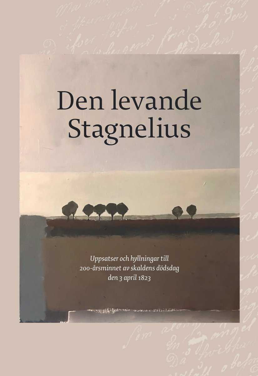 Adolph Palme, Christian | Henrikson, Paula | et al | Den levande Stagnelius : Uppsatser och hyllningar till 200-årsminne...