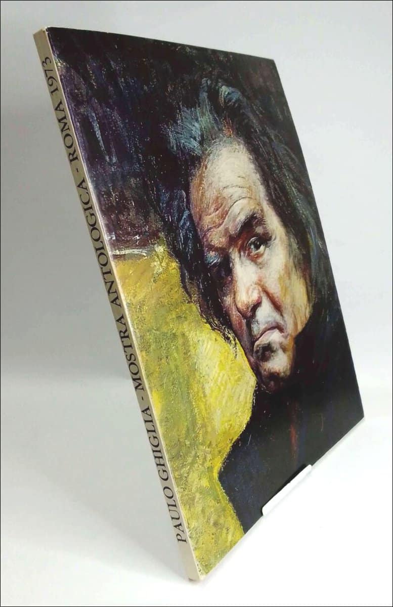 Ghiglia, Paulo | Mostra antologica di Paulo Ghiglia : Palazzo delle Esposizioni sale della Quadriennale : 20 settembre -...