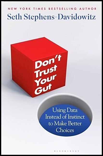 Stephens-Davidowitz, Seth | Don't Trust Your Gut