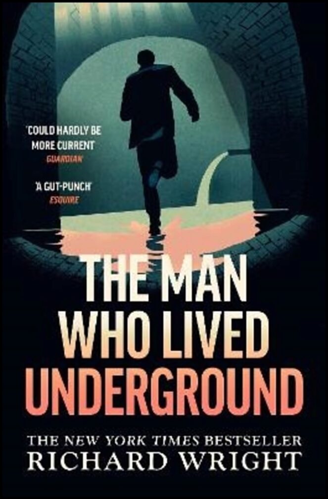 Wright, Richard | The Man Who Lived Underground