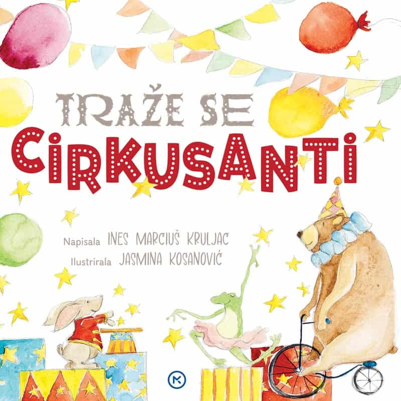 Marciuš Kruljac, Ines | Traže se cirkusanti