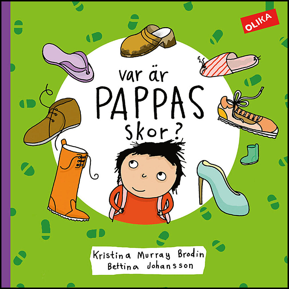 Murray Brodin, Kristina| Johansson, Bettina | Var är pappas skor?