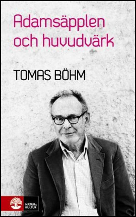 Böhm, Tomas | Adamsäpplen och huvudvärk