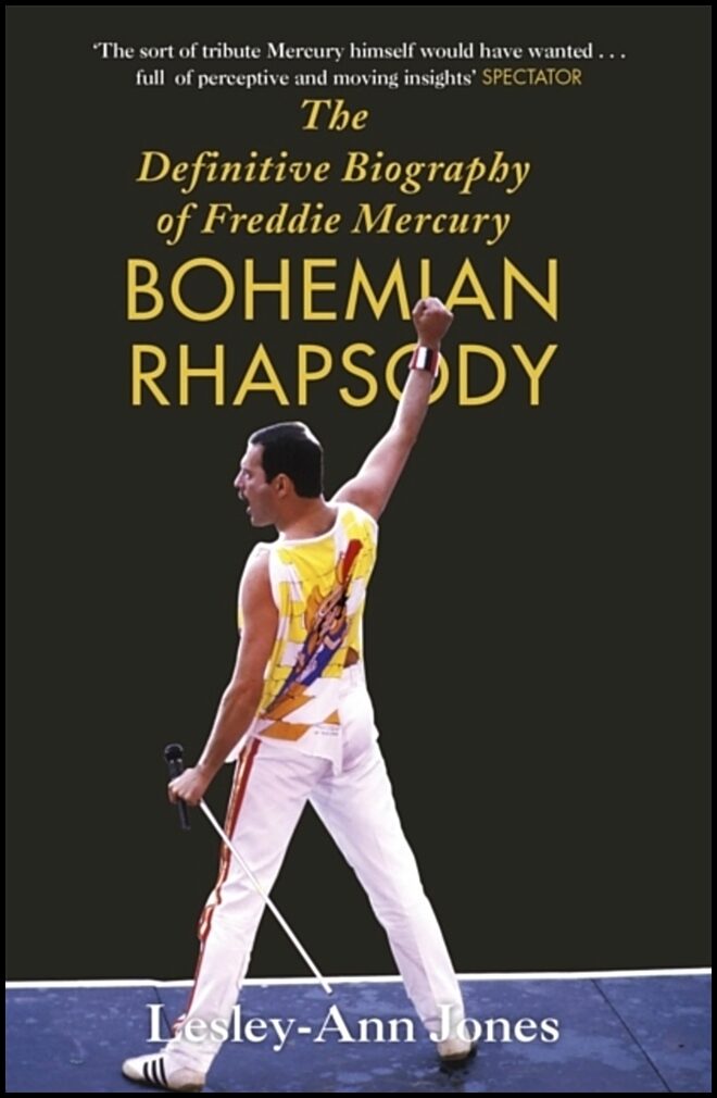 Jones, Lesley-Ann | Bohemian Rhapsody : The Definitive Biography of Freddie Mercury