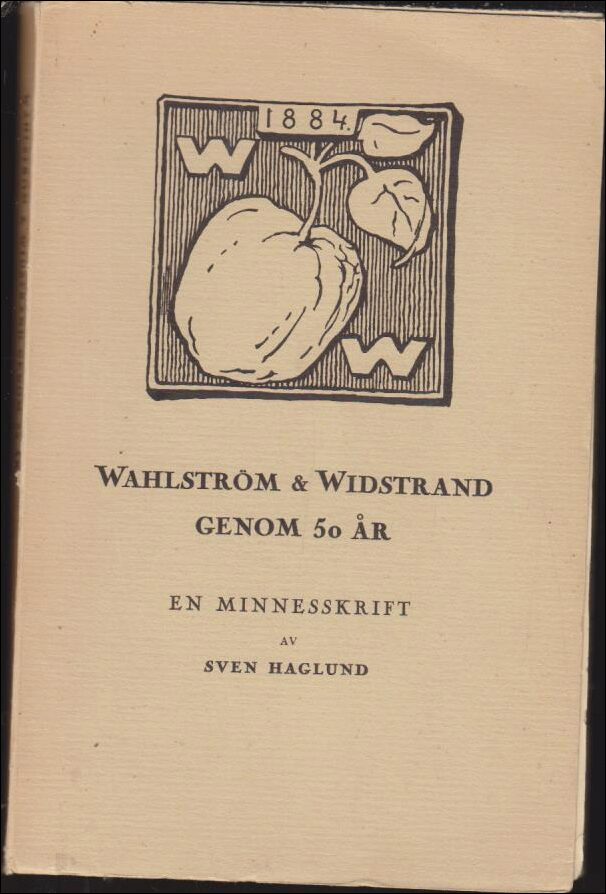 Haglund, Sven | Wahlström & Widstrand genom 50 år : En minnesskrift