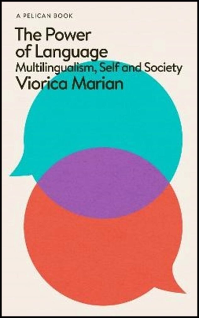 Marian, Viorica | The Power of Language