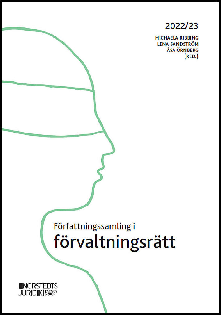 Ribbing, Michaela| Sandström, Lena| Örnberg, Åsa [red.] | Författningssamling i förvaltningsrätt : 2022/23