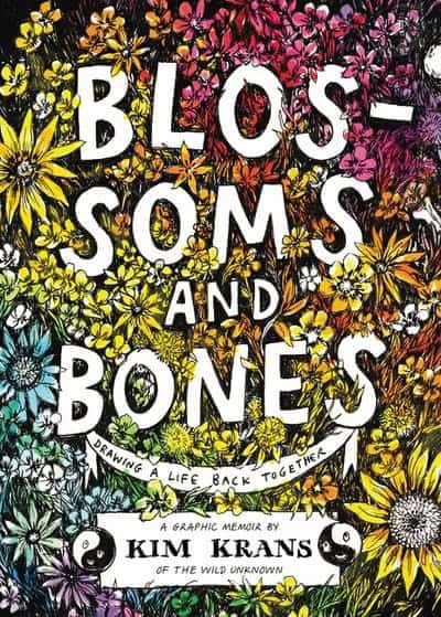 Krans, Kim | Blossoms and Bones : Drawing a Life Back Together