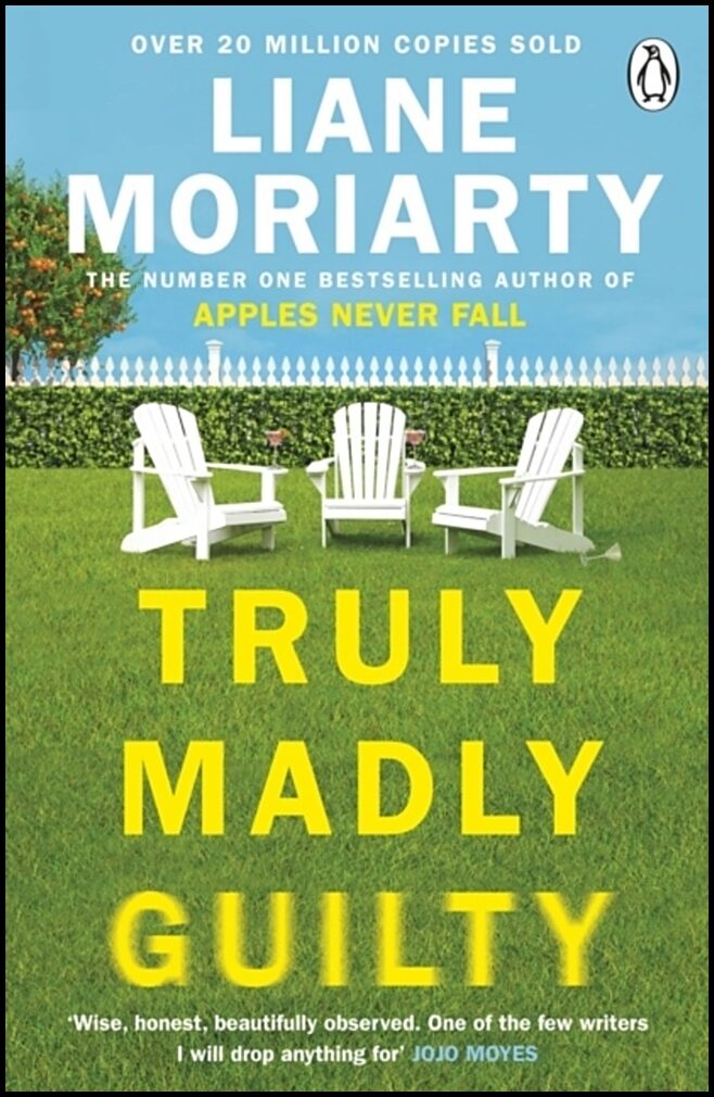 Moriarty, Liane | Truly Madly Guilty