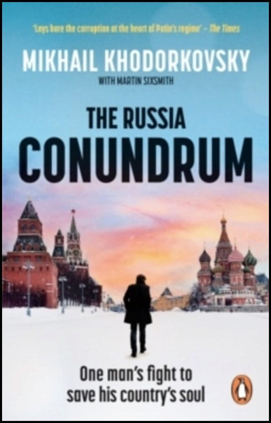 Khodorkovsky, Mikhail | The Russia Conundrum