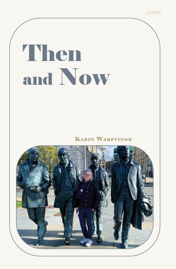 Warfvinge, Karin | Then and Now