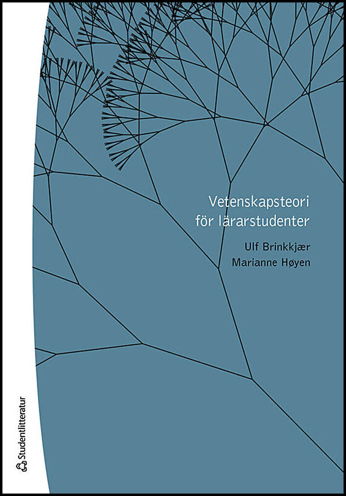 Brinkkjaer, Ulf | Høyen, Marianne | Vetenskapsteori för lärarstudenter