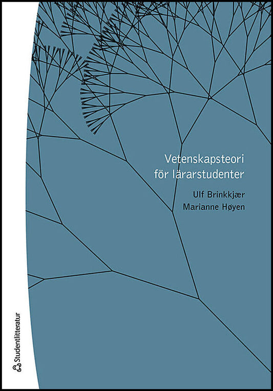 Brinkkjaer, Ulf | Høyen, Marianne | Vetenskapsteori för lärarstudenter