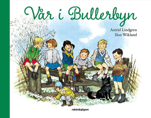 Lindgren, Astrid | Wikland, Ilon | Vår i Bullerbyn