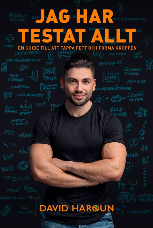 Haroun, David | Jag har testat allt : En guide till att tappa fett och forma kroppen