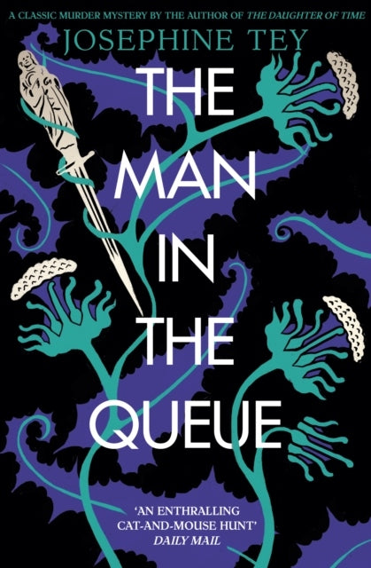 Tey, Josephine | The Man in the Queue