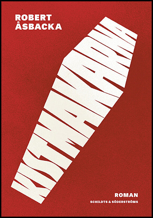 Åsbacka, Robert | Kistmakarna