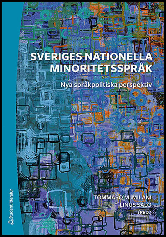 Milani, Tommaso | Salö, Linus | et al | Sveriges nationella minoritetsspråk : Nya språkpolitiska perspektiv