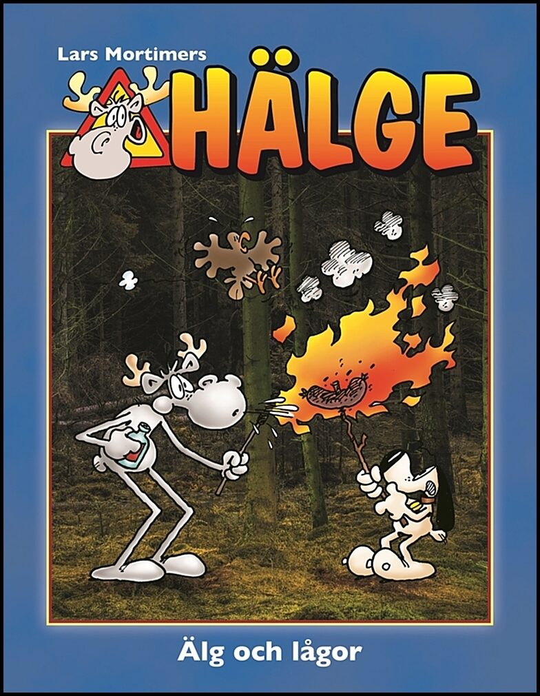 Mortimer, Lars | Hälge. Älg och lågor