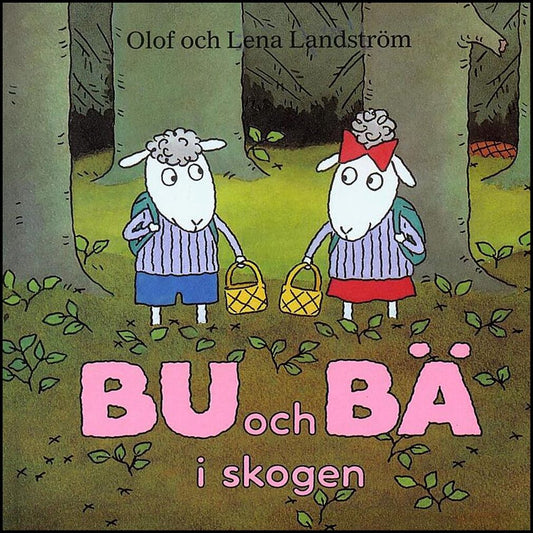 Landström, Olof| Landström, Lena | Bu och Bä i skogen