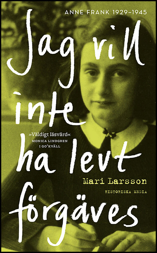 Larsson, Mari | Jag vill inte ha levt förgäves : Anne Frank 1929-1945