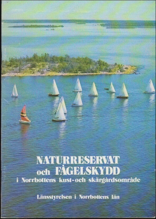 Naturreservat och fågelskydd : I Norrbottens län