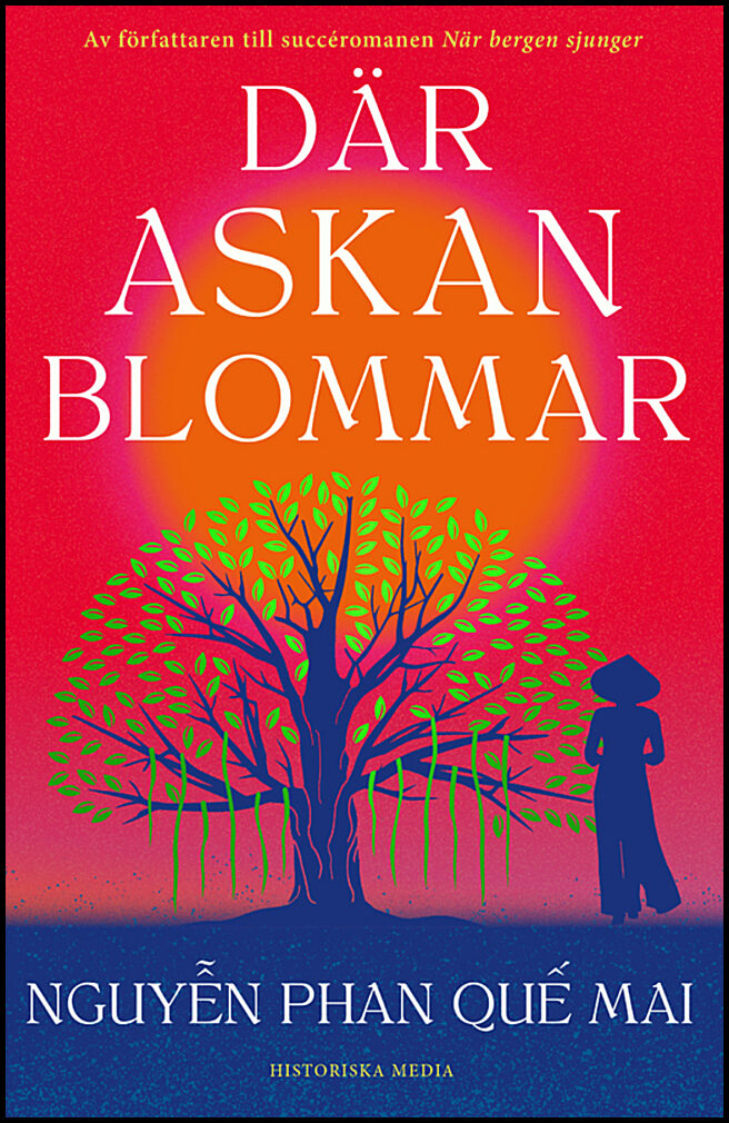 Nguyen, Phan Que Mai | Där askan blommar