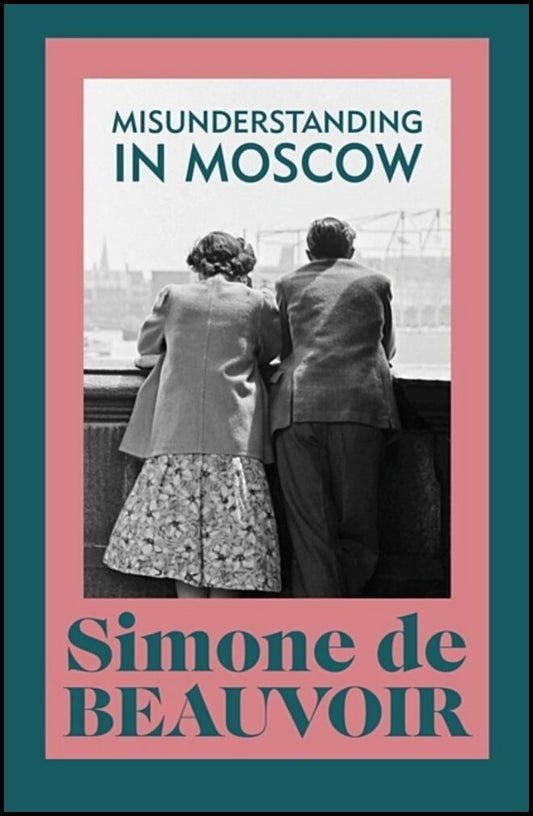 de Beauvoir, Simone | Misunderstanding in Moscow