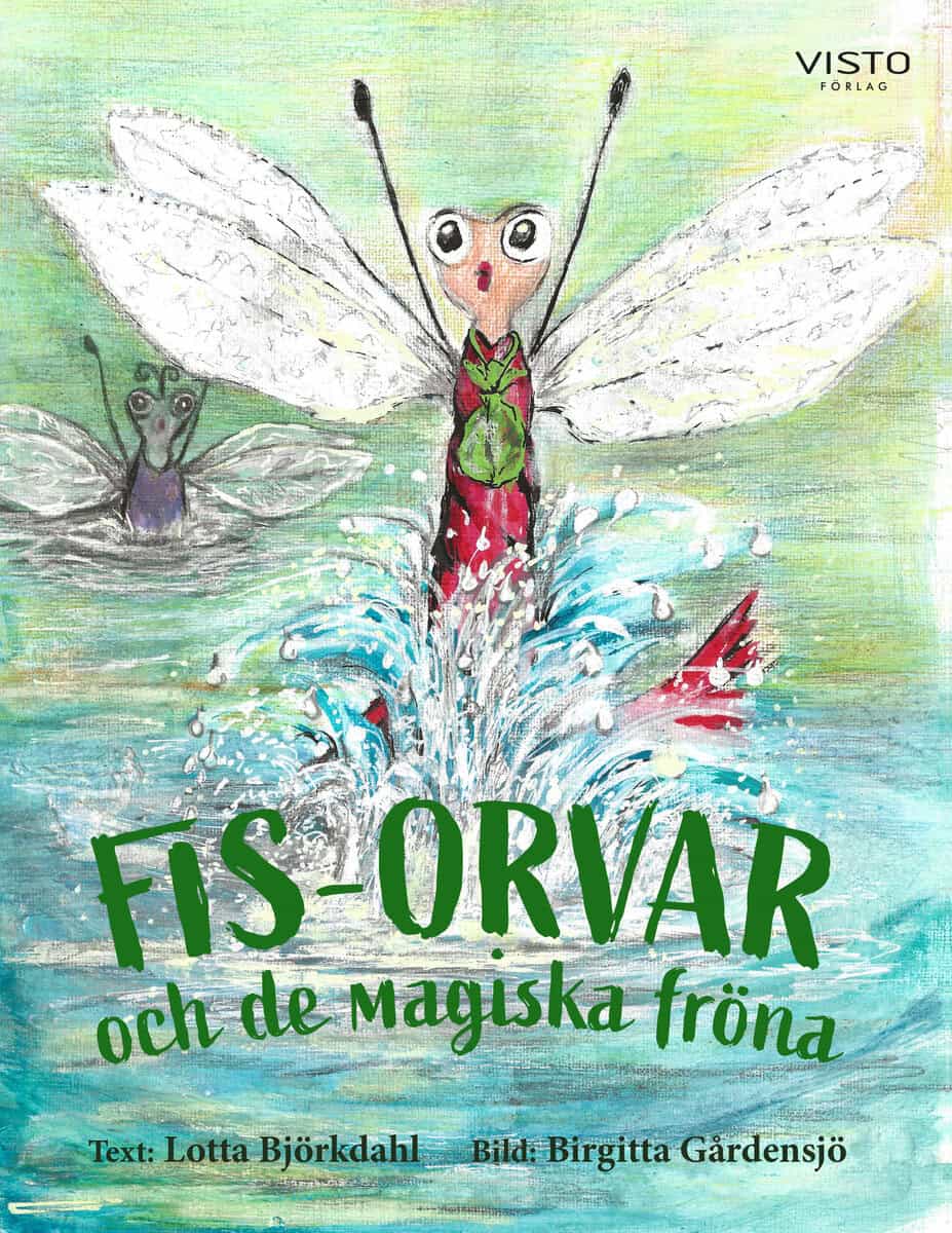 Björkdahl, Lotta | Fis-Orvar och de magiska fröna
